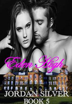 Eden High: Book 5 (Eden High #5)