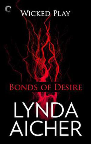 Bonds of Desire (Wicked Play #3)