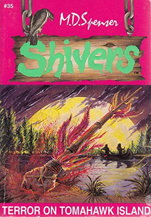 Terror on Tomahawk Island (Shivers #35)