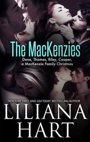 The MacKenzie Brothers: Dane, Thomas, Riley, Cooper by Liliana Hart