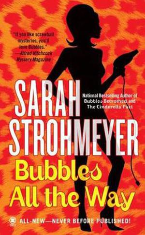 Bubbles All The Way (Bubbles Yablonsky #6)