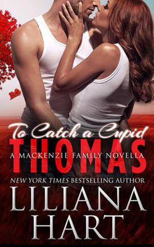 To Catch a Cupid: Thomas (The MacKenzie Family #2.5)