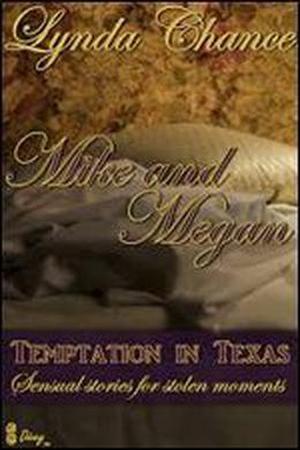 Temptation In Texas: Mike and Megan by Lynda Chance