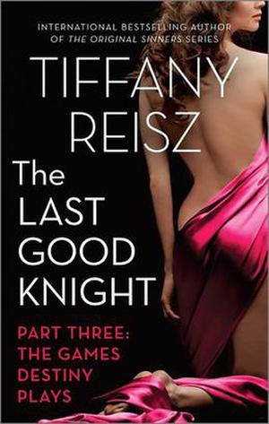 The Games Destiny Plays (The Last Good Knight #3)