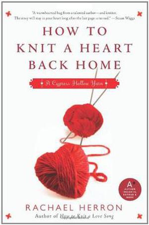How to Knit a Heart Back Home (Cypress Hollow Yarn #2)