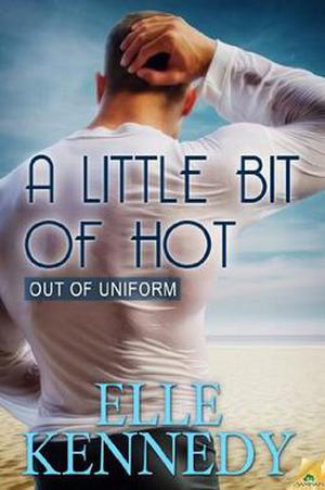 A Little Bit of Hot (Out of Uniform #9.5)
