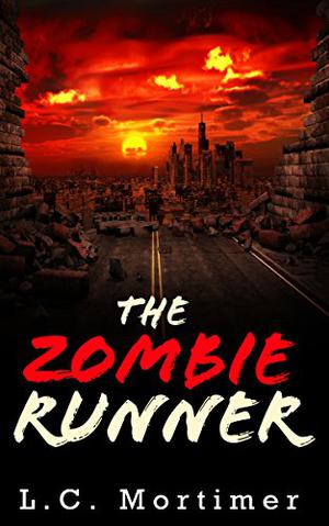 The Zombie Runner by L.C. Mortimer