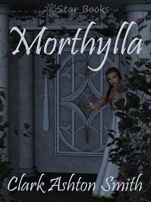 Morthylla (Tales of Zothique #16)