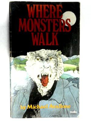 Where Monsters Walk by Michael Avallone