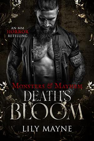 Death's Bloom (Monsters & Mayhem #3)