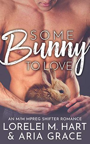 Some Bunny to Love (River's Edge Shifters #1)