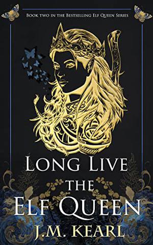 Long Live the Elf Queen (The Elf Queen #2)