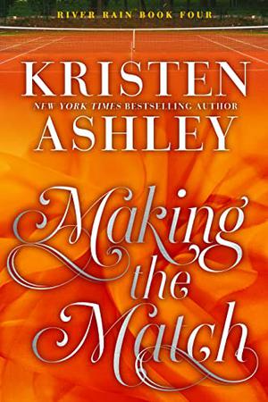 Making the Match (River Rain #4)