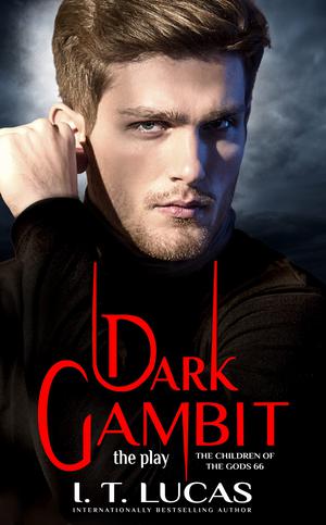 Dark Gambit The Play (The Children of the Gods #66)