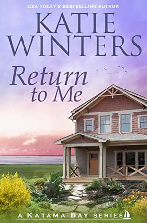 Return To Me by Katie Winters