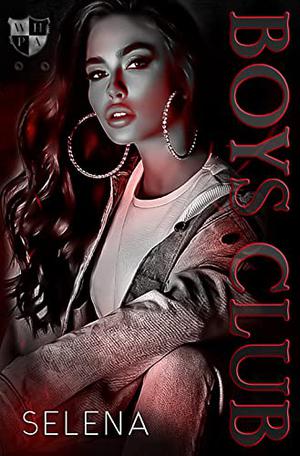 Boys Club by Selena .