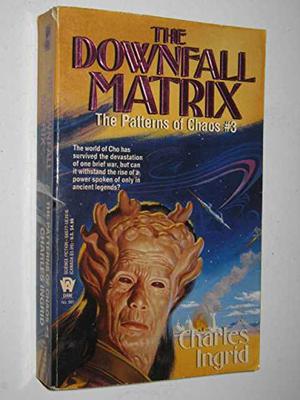 The Downfall Matrix by Charles Ingrid