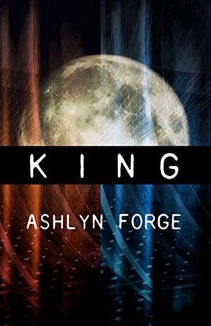 King: Finale by Ashlyn Forge