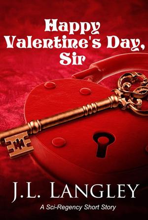 Happy Valentine's Day, Sir by J.L. Langley
