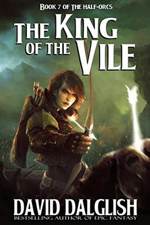 The King of the Vile (Half-Orcs #7)