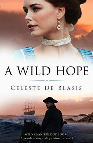 A Wild Hope by Celeste De Blasis