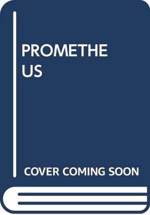 Prometheus by William R. Forstchen