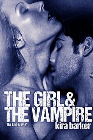 The Girl & The Vampire (The Embassy #1)