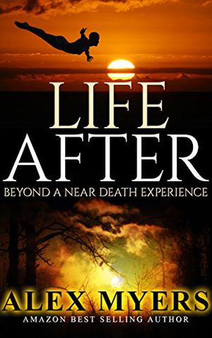 Life After by Alex Myers
