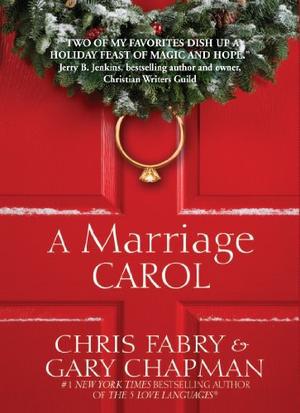 A Marriage Carol by Chris Fabry, Gary Chapman