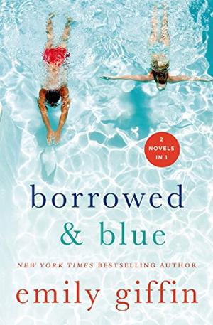 Borrowed & Blue by Emily Giffin