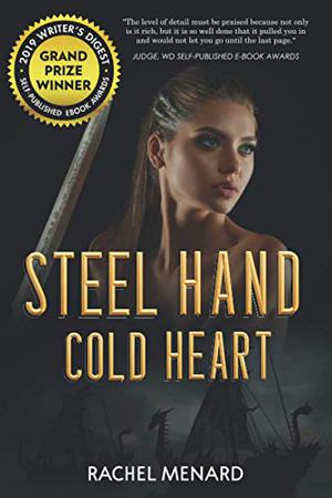 Steel Hand, Cold Heart by Rachel Menard