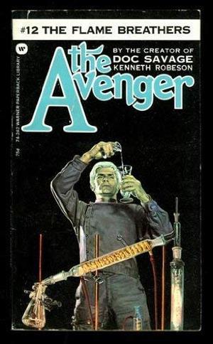 The Flame Breathers by Kenneth Robeson, Paul Ernst