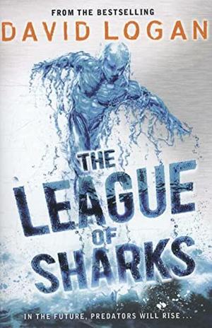 The League of Sharks by David Logan