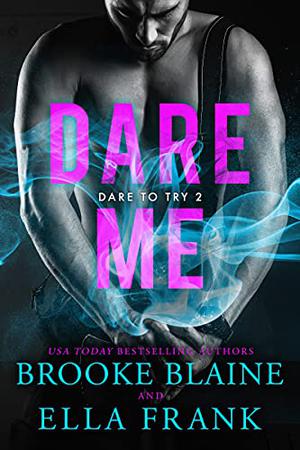 Dare Me (Dare to Try #2)