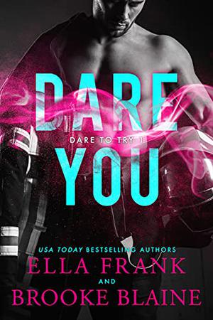 Dare You by Ella Frank, Brooke Blaine