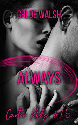 Always by Chloe Walsh