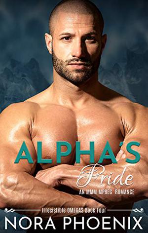 Alpha's Pride (Irresistible Omegas #4)