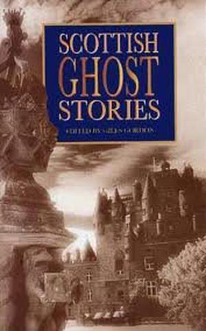 Scottish Ghost Stories by Giles Gordon