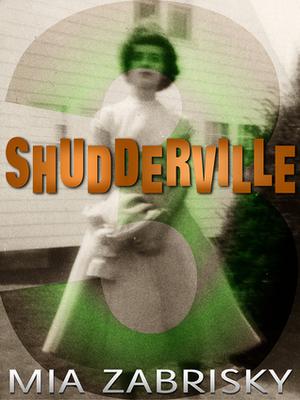 Shudderville 3 by Mia Zabrisky