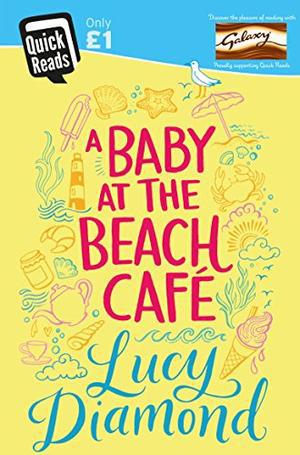 A Baby at the Beach Cafe by Lucy Diamond