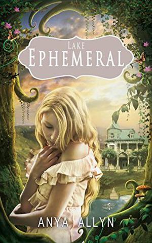 Lake Ephemeral: The Beginning by Anya Allyn
