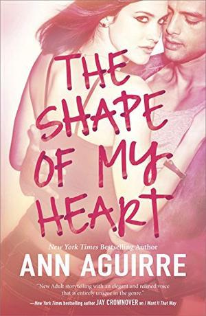 The Shape of My Heart (2B Trilogy #3)
