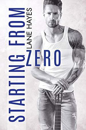 Starting From Zero by Lane Hayes