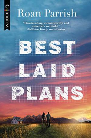 Best Laid Plans by Roan Parrish