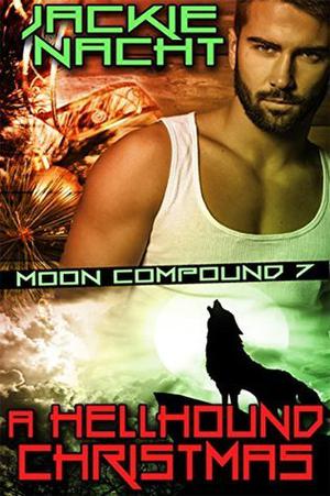 A Hellhound Christmas (Moon Compound #6.5)