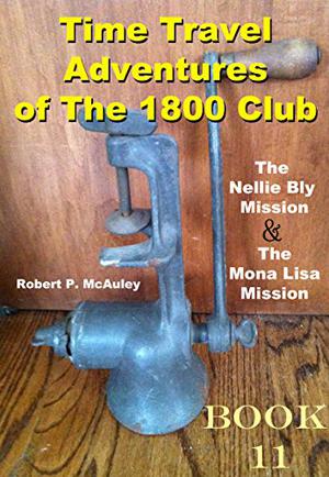 Time Travel Adventures of The 1800 Club: Book 11 (Time Travel Adventures of the 1800 Club #11)