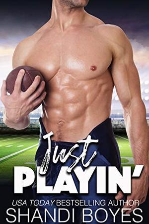 Just Playin': Romantic Sports Comedy (The Ballsy Boy #1)