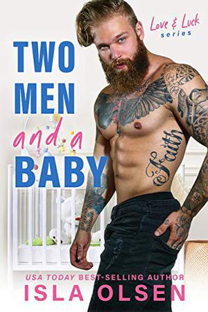 Two Men and a Baby (Love & Luck #5)