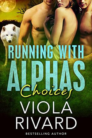 Choices by Viola Rivard