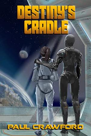 Destiny's Cradle by Paul Crawford